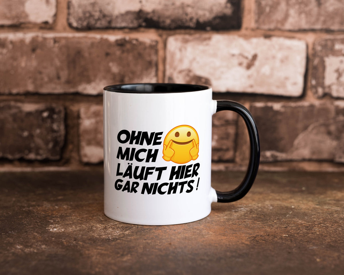 Ohne mich Geschenk Humor Geschenkidee lustiger Spruch Tasse