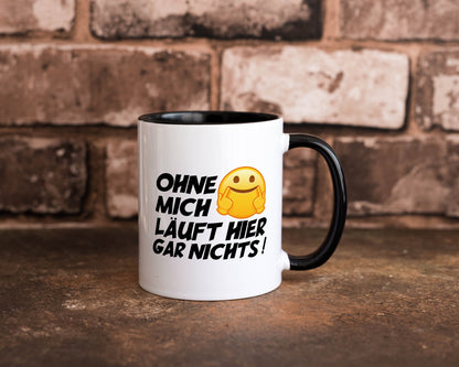 Ohne mich Geschenk Humor Geschenkidee lustiger Spruch Tasse