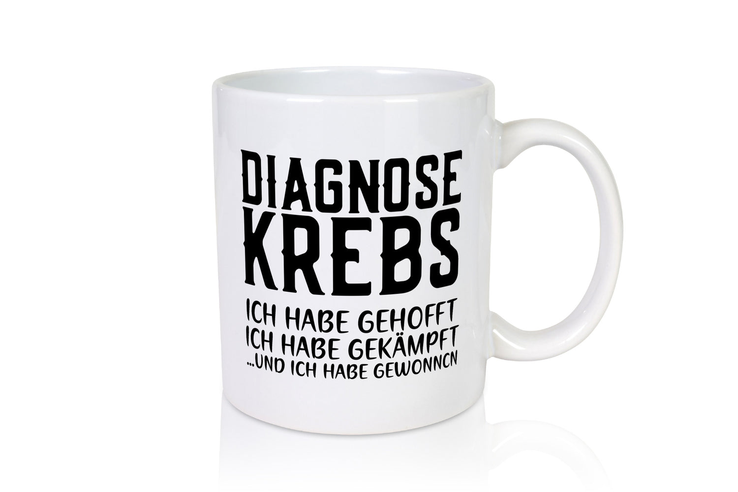Diagnose Krebs | Hoffnung Kämpfer Heilung Genesung Geschenkidee Humor Tasse