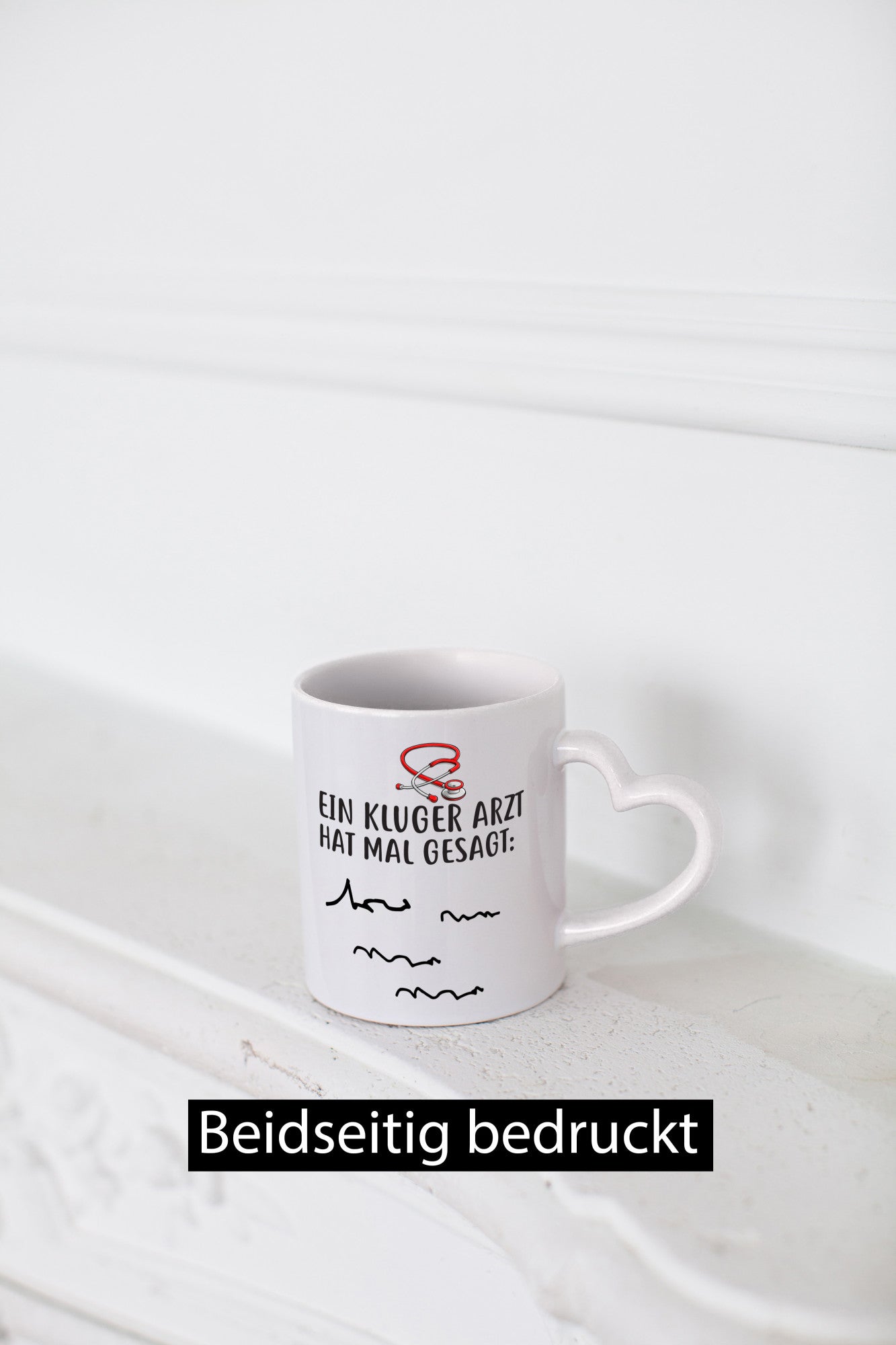 Ein Kluger Arzt hat mal gesagt Geschenkidee Humor Tasse