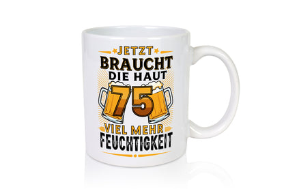 75 braucht die haut mehr Feuchtigkeit | 75. Geburtstag lustiger Spruch Geschenk