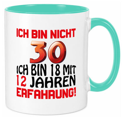 Ich bin nicht 30. lustiger Spruch Geschenk Humor Geschenkidee Tasse