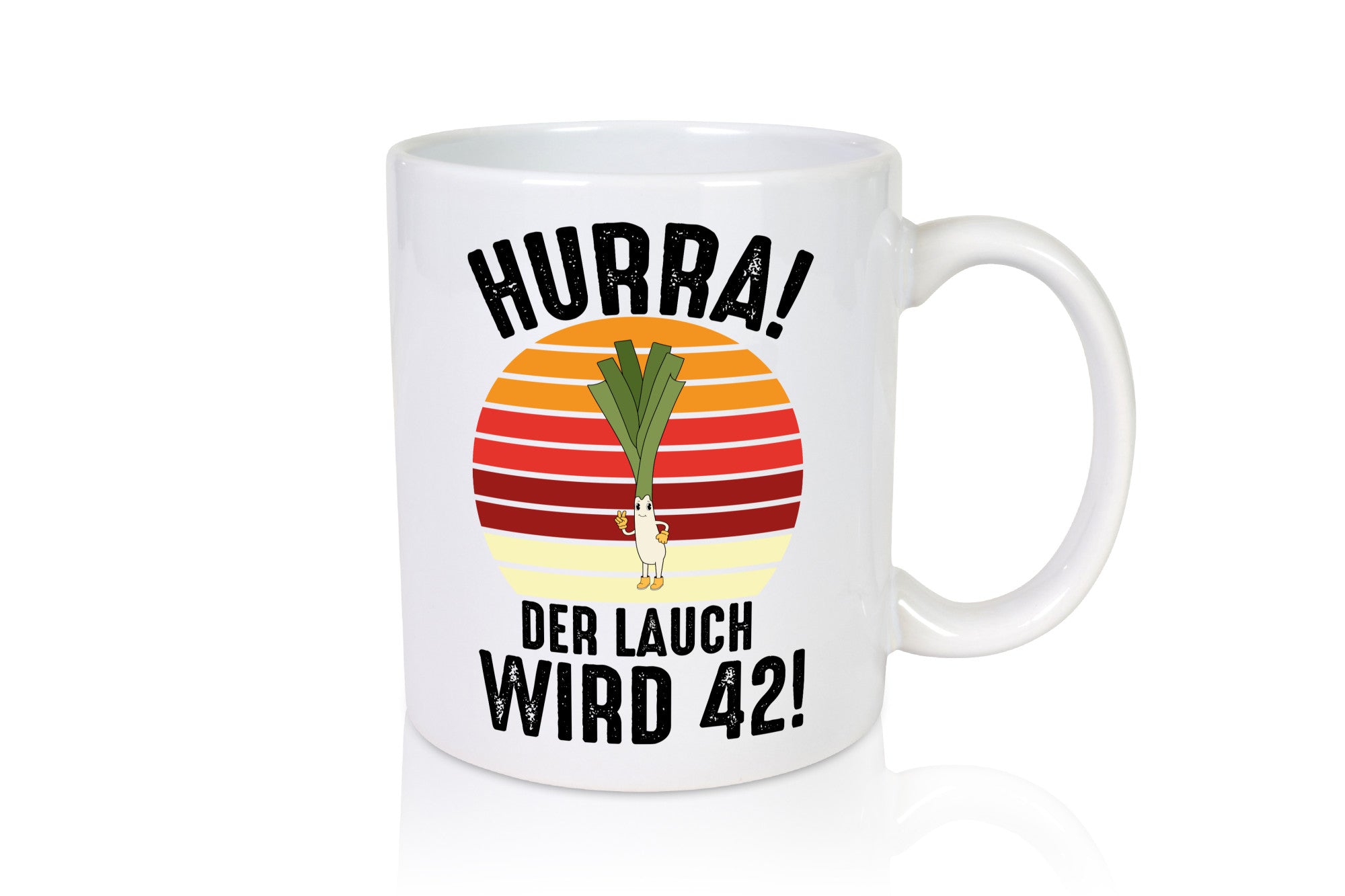 Hurra der lauch wird 42 | 42. Geburtstag Ehrentag Humor Geschenkidee Tasse