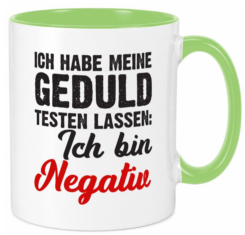 Geduld testen lassen | ungeduld lustiger Spruch Geschenk Humor Geschenkidee Tasse