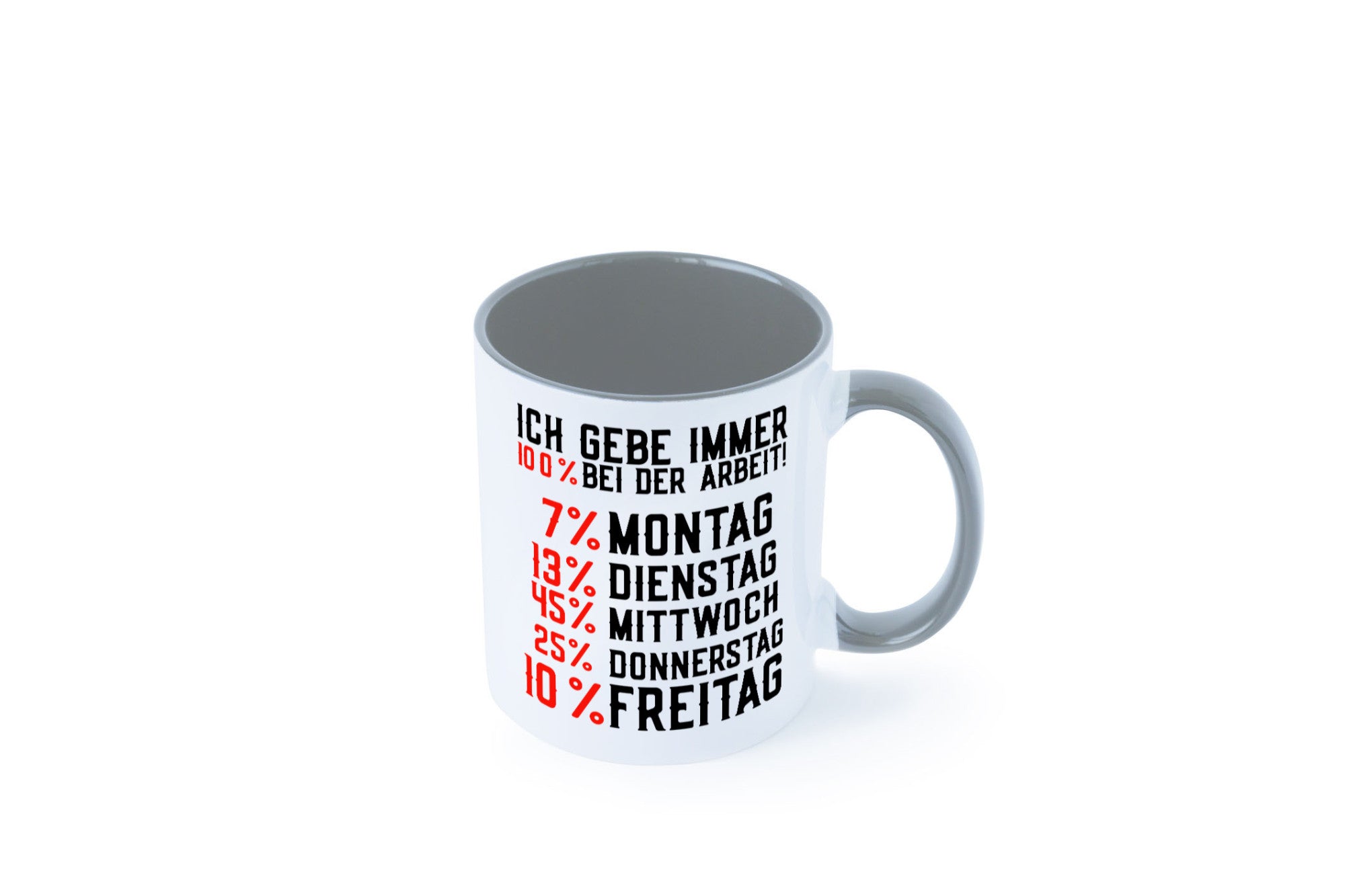 100% bei der Arbeit | Job Wochentage witziger Spruch lustiger Geschenk Kollegen
