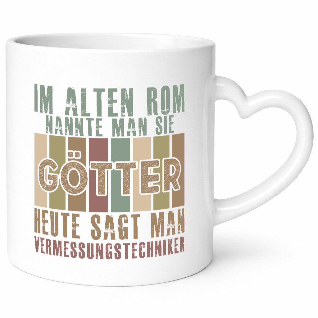 Heute sagt man: Vermessungstechniker | Techniker Geschenkidee Humor Tasse