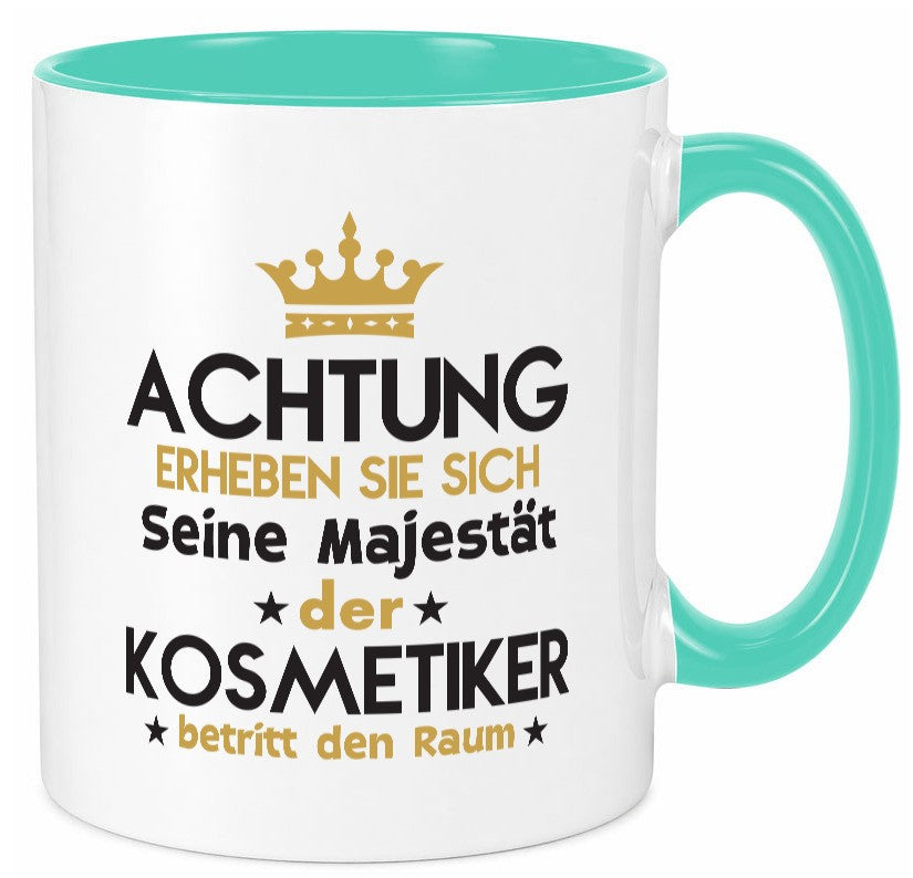 Seine Majestät Kosmetiker | Kosmetik Stylist Visagist Humor Geschenkidee Tasse