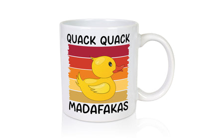 Quack Madafakas | Gummiente Ente Entchen v2 Humor Geschenkidee Tasse