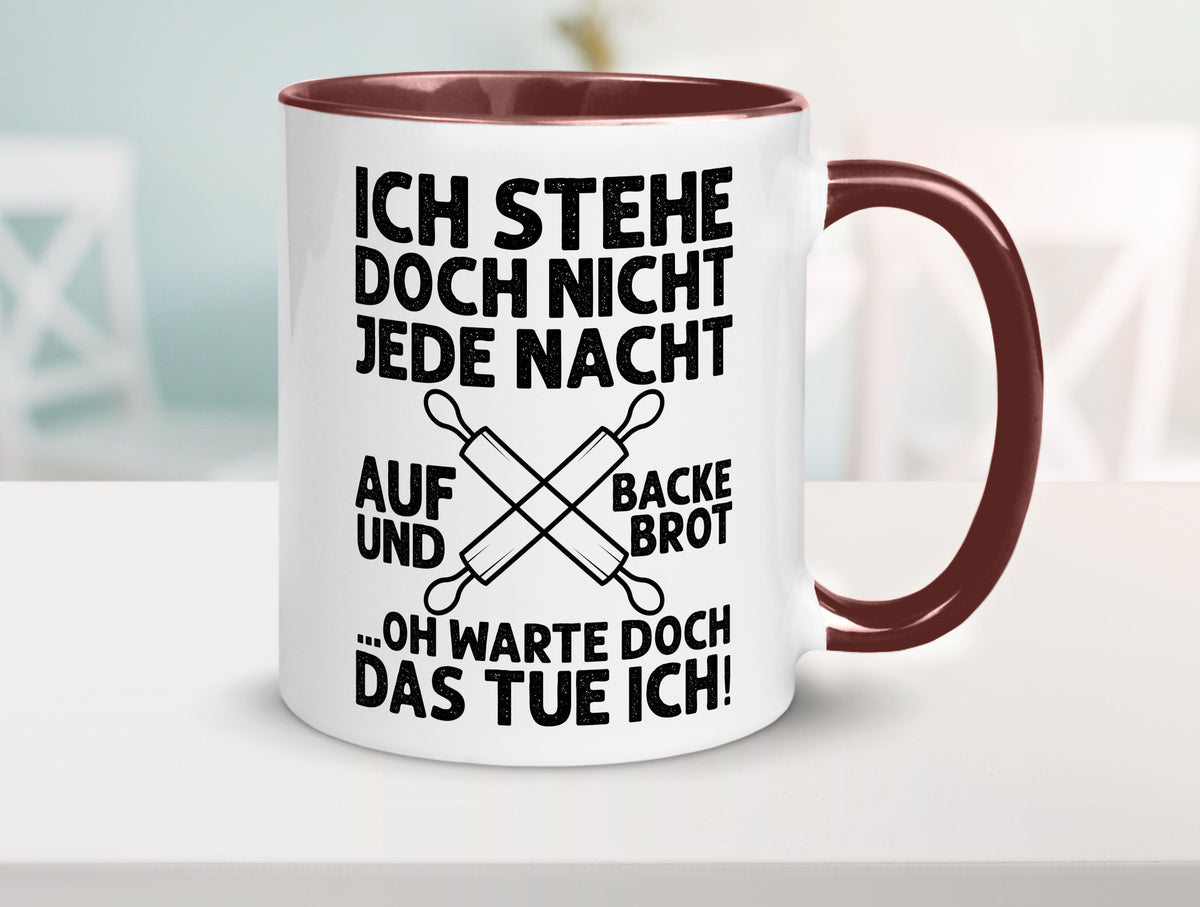 Jeden morgen aufstehen und Brot backen | Bäcker lustiger Spruch Geschenk Humor Tasse