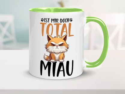 Ist mir doch total Miau | Katze Katzenliebhaber Geschenk Tierliebhaber Humor