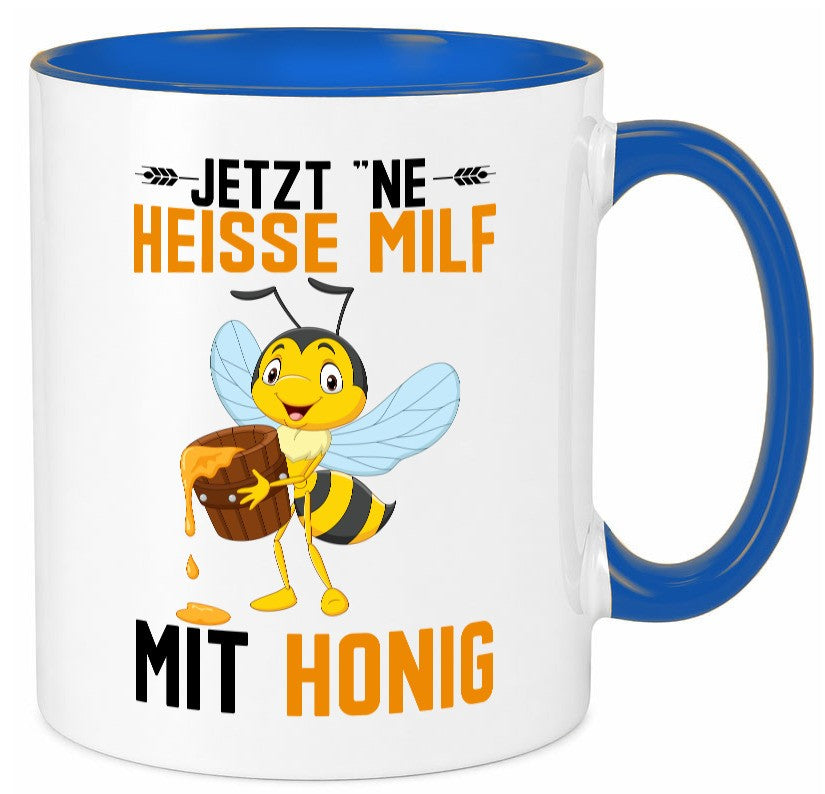 Jetzt ne heisse Milf mit Honig | Imker Geschenkidee Humor Tasse