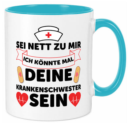 Ich könnte deine Krankenschwester sein | Pflegekraft Geschenkidee Humor Tasse