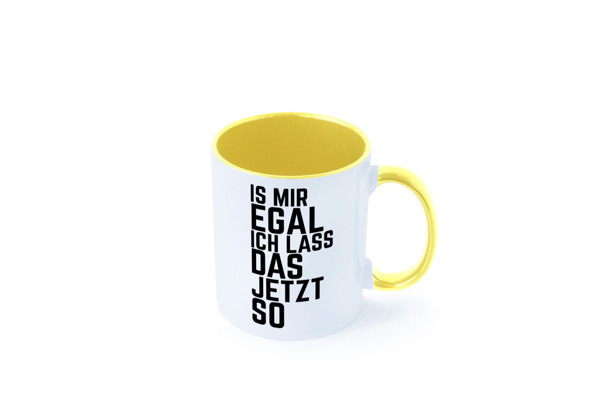 Ist mir egal ich lass das jetzt so | lustiger Spruch Geschenkidee Humor Tasse