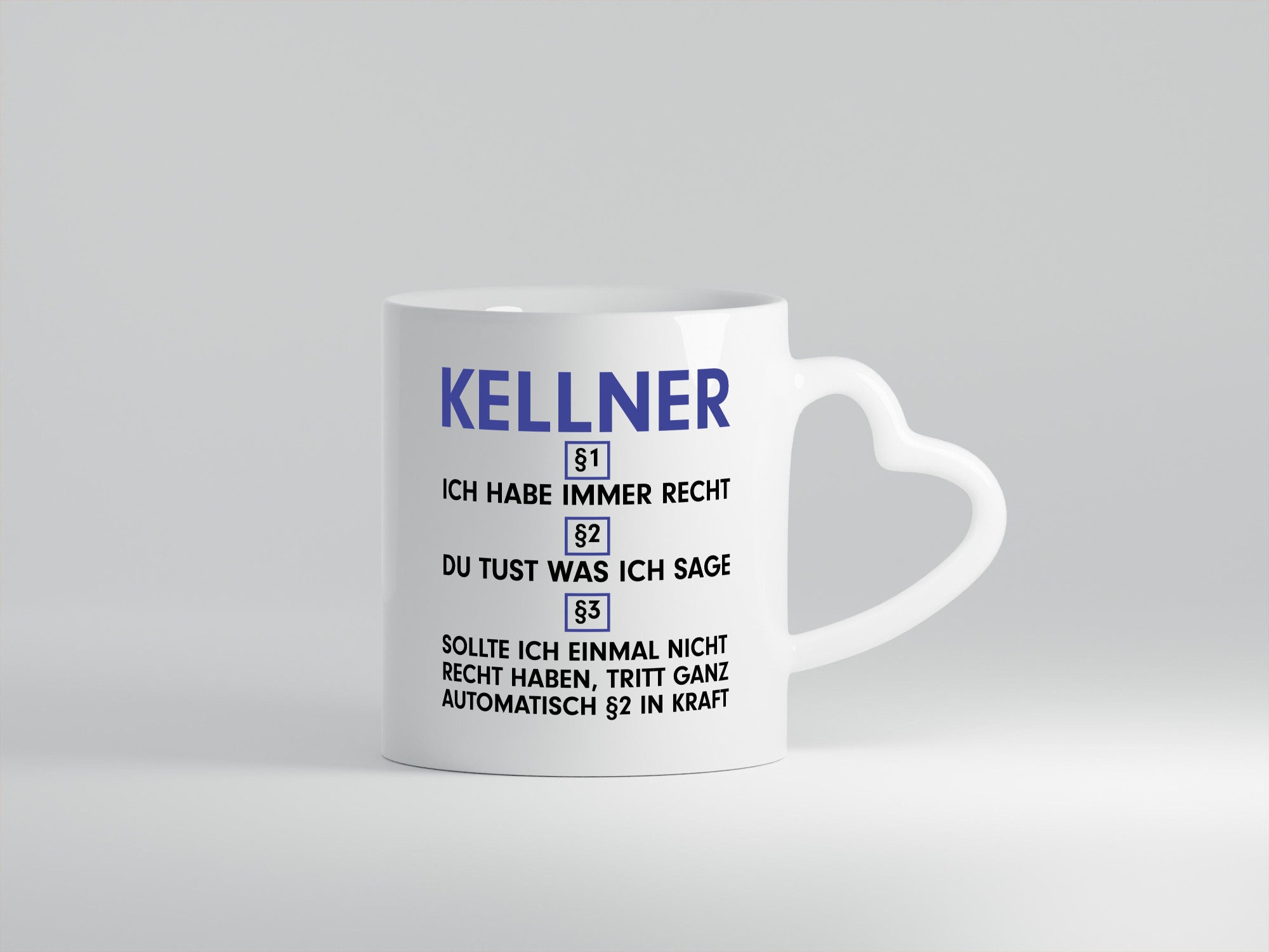 Ich habe immer Recht Kellner | kellnern Bedienung Humor Geschenkidee Tasse