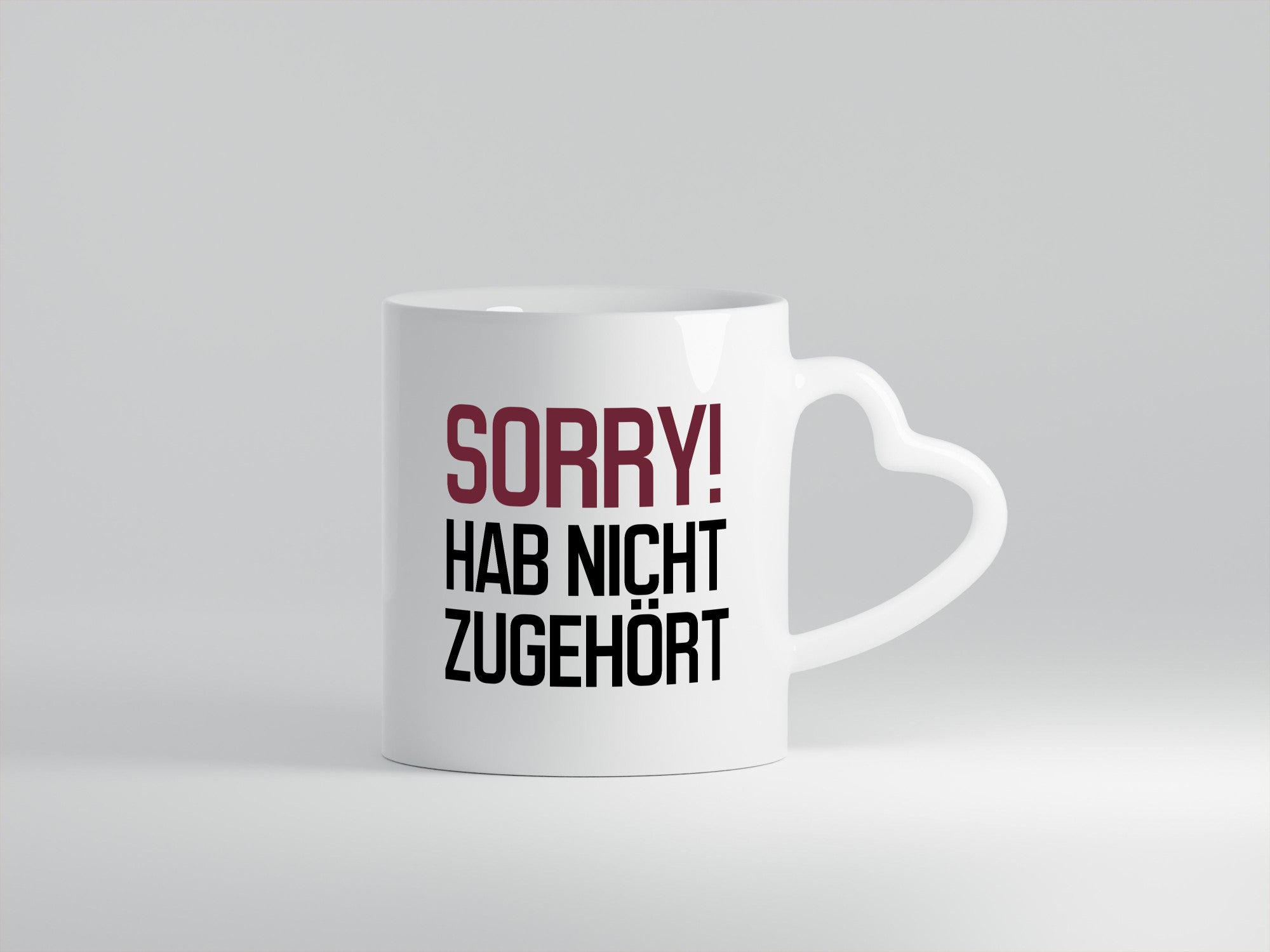Sorry! Hab nicht zugehört Humor Geschenkidee Tasse