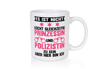 Nicht leicht Prinzessin und Polizistin zu sein Humor Geschenkidee Tasse