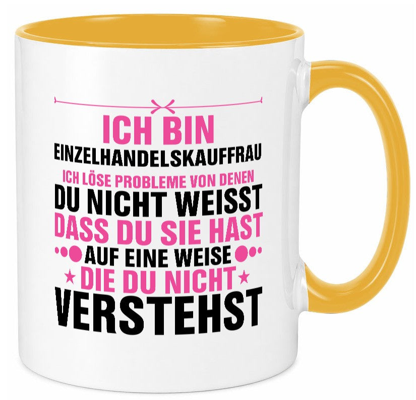 Löse Probleme: Einzelhandelskauffrau | Einzelhandel lustiger Spruch Geschenk Tasse