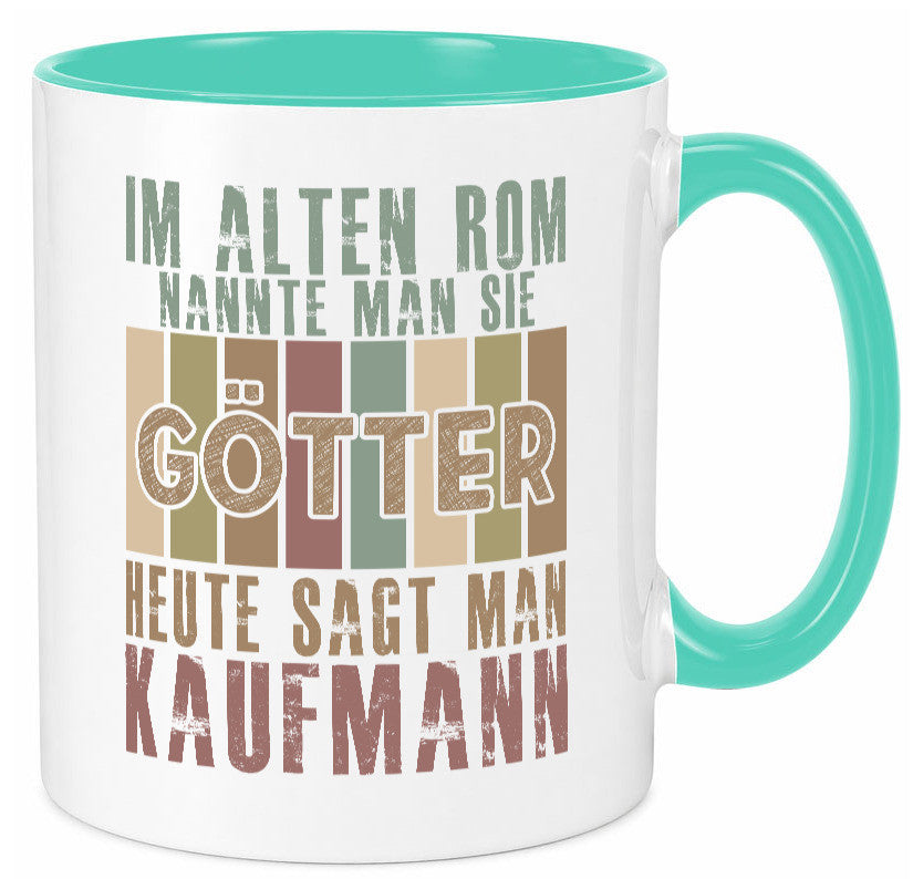 Heute sagt man: Kaufmann Kaufmänner lustig Humor Geschenkidee Geschenk Tasse