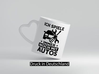 Ich spiele immer noch mit Autos | Autoliebhaber Humor Geschenkidee Tasse