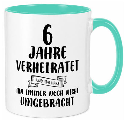 6 Jahre Verheiratet, immer noch am Leben! Humor Geschenkidee Tasse