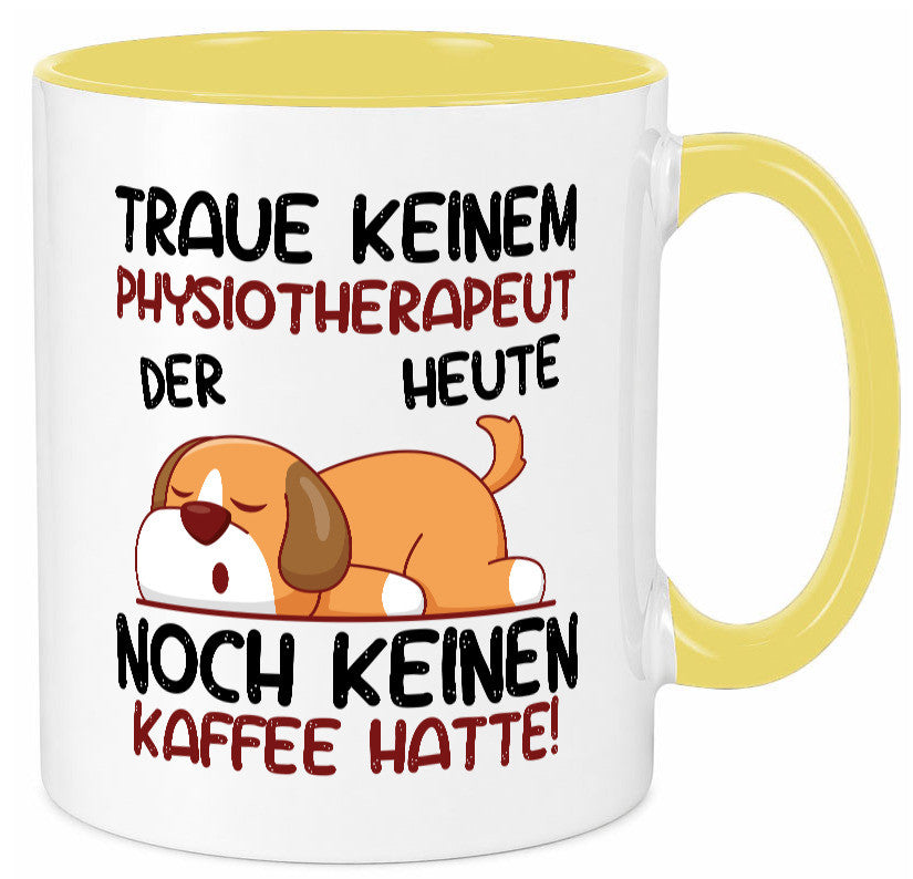 Traue keinem Physiotherapeut v2 Geschenkidee Humor Tasse