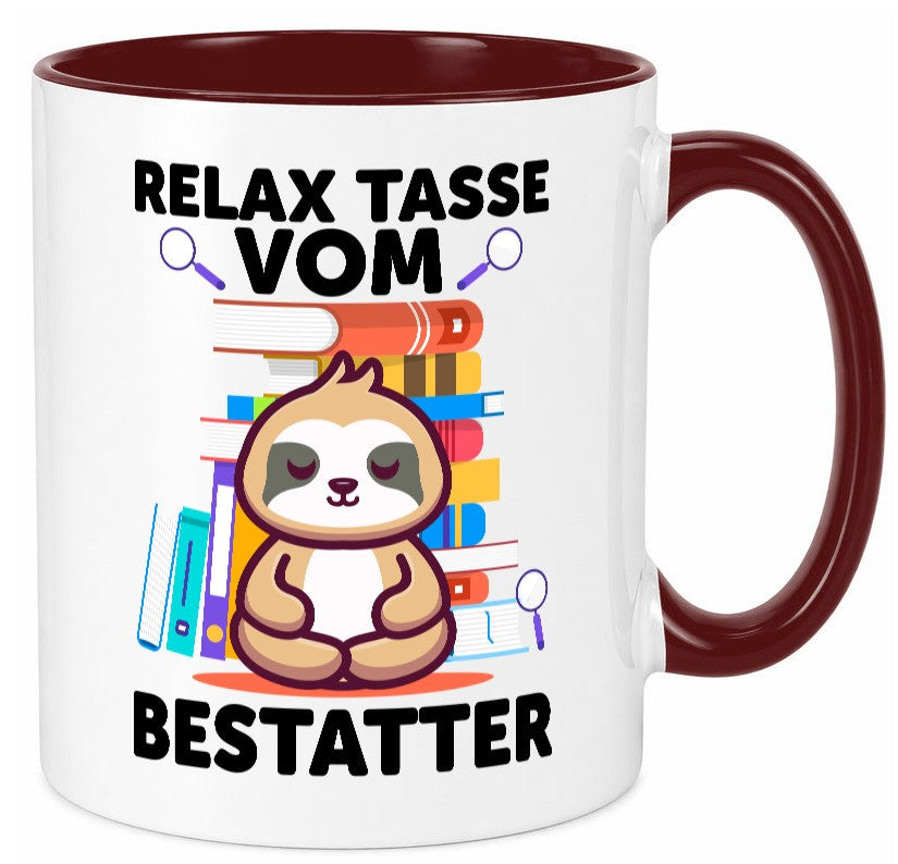 Relax Tasse: Bestatter | Bestattung Totengräber Humor Geschenkidee Tasse