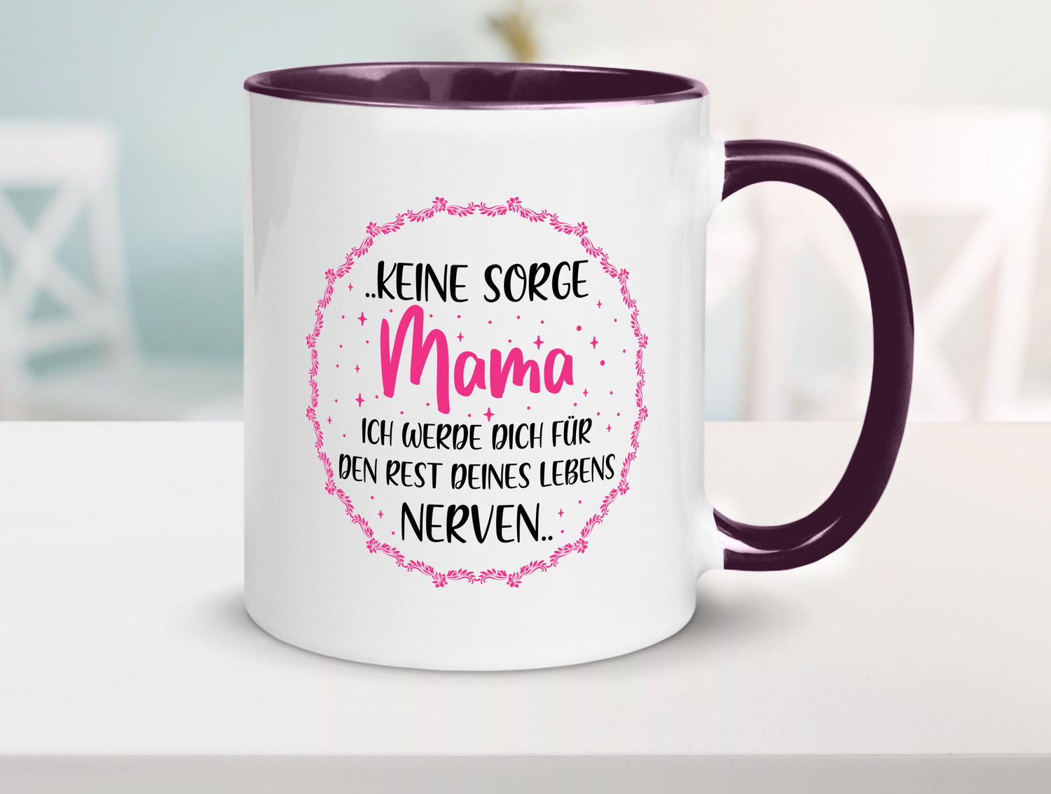 Ich nerve meine Mama für immer | Muttertag Geschenkidee Familie Humor Tasse