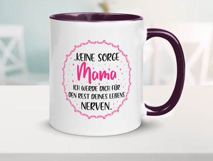 Ich nerve meine Mama für immer | Muttertag Geschenkidee Familie Humor Tasse
