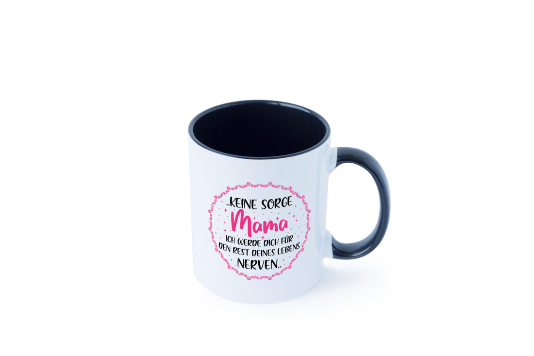 Ich nerve meine Mama für immer | Muttertag Geschenkidee Familie Humor Tasse