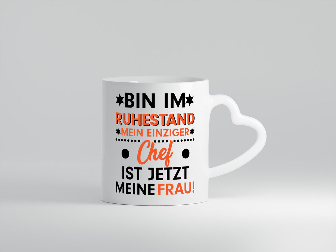 Mein Chef ist meine Frau | Ruhestand Rentner lustig Jubiläum Geschenk Tasse