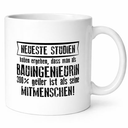 Neuste Studien: Bauingenieurin | Ingenieurin Geschenkidee Humor Tasse