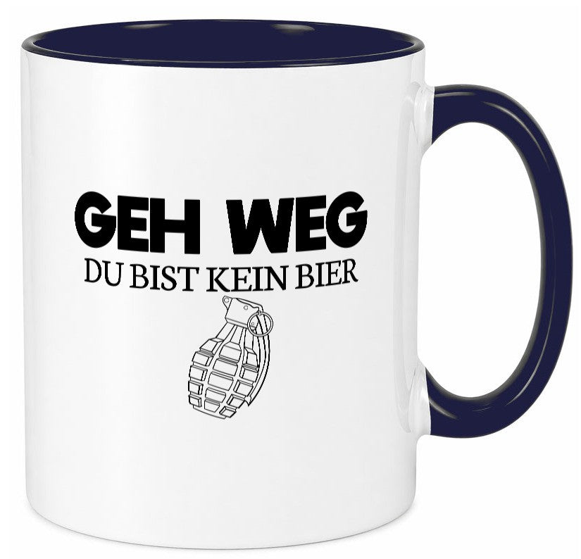 Geh weg du bist kein Bier | bierliebhaber v3 lustig Humor Geschenkidee Geschenk Tasse