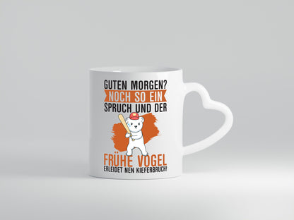Guten Morgen | Bär Der frühe Vogel erledidet Kiferbruch Humor Geschenkidee Tasse
