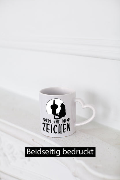 Erkenne die Zeichen | Katze Humor Tierliebhaber Geschenkidee Tasse
