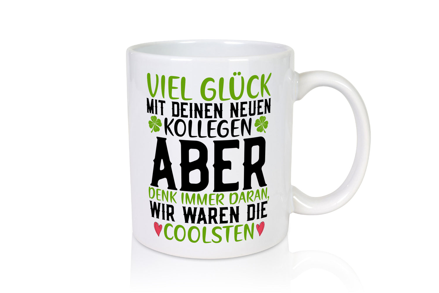 Viel Glück | neue Kollegen Arbeit Büro Jobwechsel v2 Humor Geschenkidee Tasse