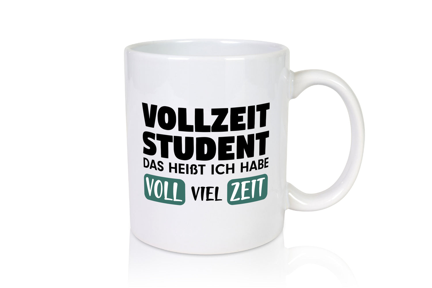 Vollzeit Student | Studium Tasse Uni Witz Ersti lustiger Spruch Geschenk Humor