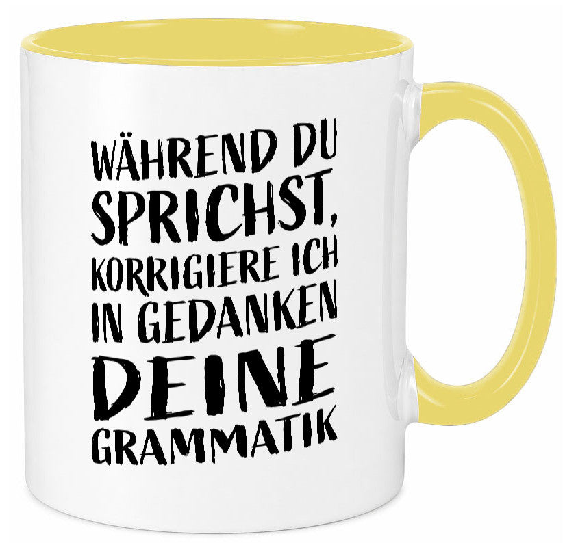 Während du sprichst, Grammatik korrigieren lustiger Spruch Geschenk Humor