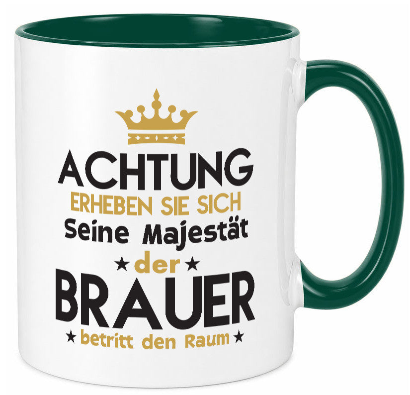 Seine Majestät Brauer | Bier Brauerei Humor Geschenkidee Tasse