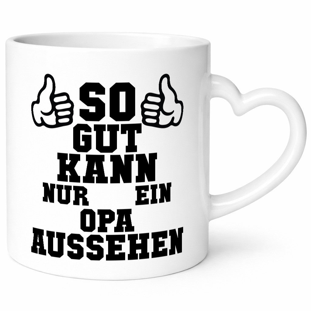 Opa sieht gut aus | Großvater Enkel Humor Familie Geschenkidee Tasse