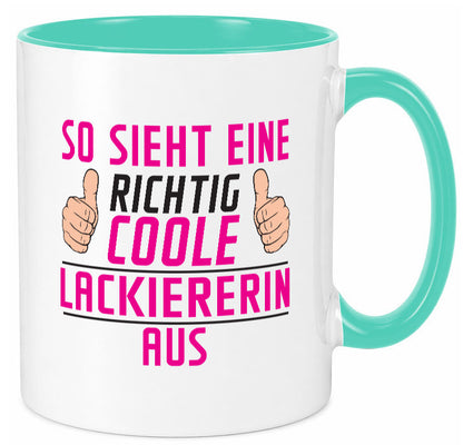 Richtig Coole Lackiererin | lackieren Geschenkidee Humor Tasse