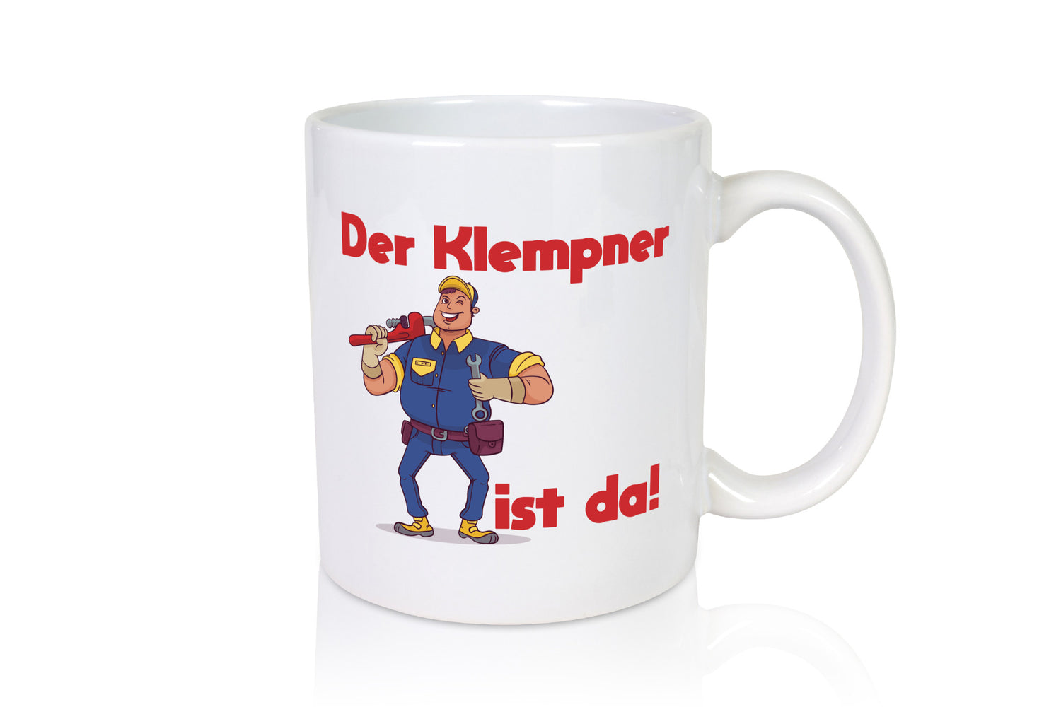 Der Klempner ist da | lustig Humor Geschenkidee Geschenk Tasse