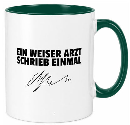 Ein weiser Arzt schrieb einmal | Unterschrift Ã„rztewitz lustiger Spruch Tasse