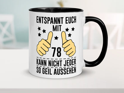 78. Geburtstag | 78 Jahre Geil aussehen Entspannt euch lustiger Spruch Geschenk