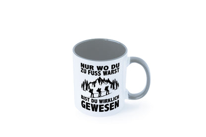 Wo du zu Fuss warst, bist gewesen | Wanderer Berge lustiger Spruch Geschenk