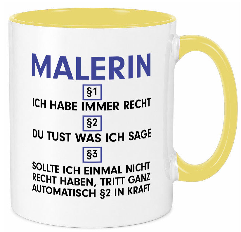 Ich habe immer Recht Malerin | Malerinnen v2 lustiger Spruch Geschenk Humor