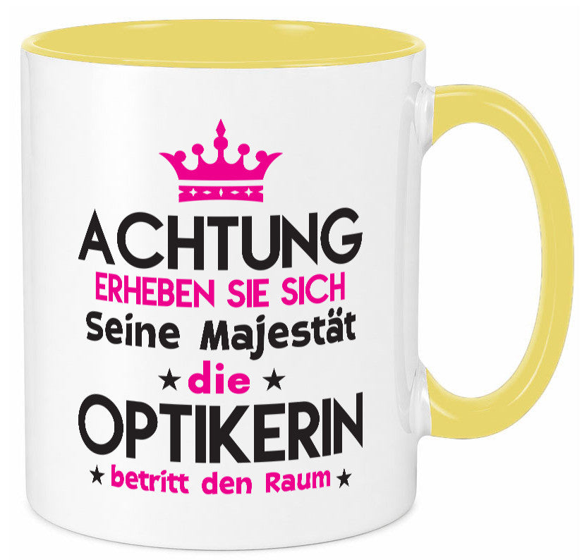 Seine Majestät Optikerin | Augenoptik lustiger Spruch Geschenk Humor Tasse