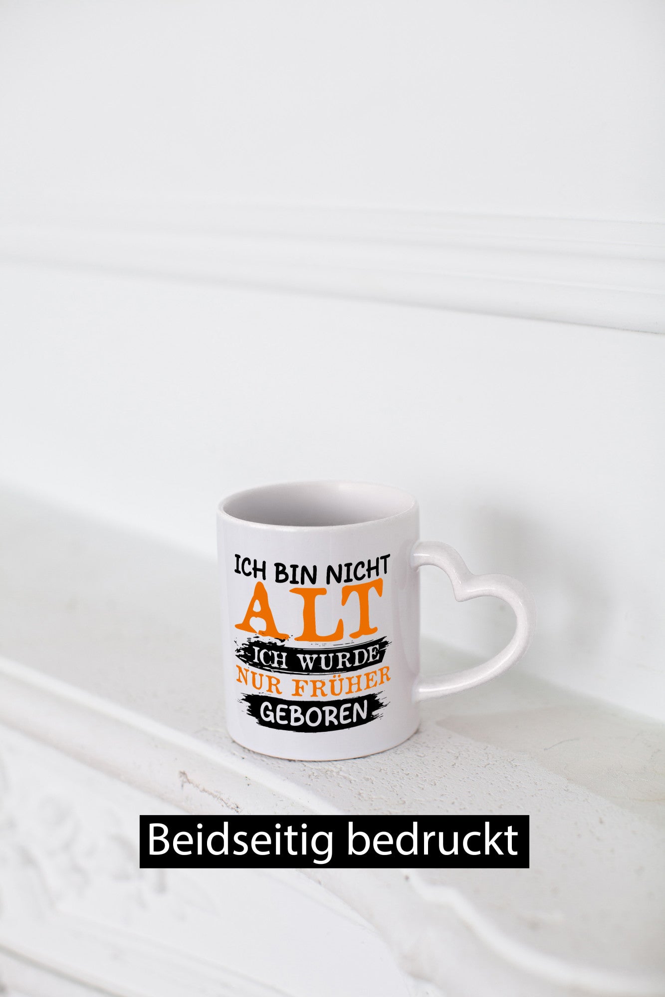 Ich bin nicht alt wurde nur früher geboren Geschenkidee Humor Tasse