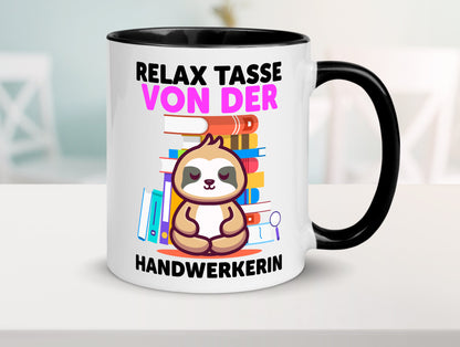 Relax Tasse: Handwerkerin | Handwerkerinnen Geschenk Humor Geschenkidee