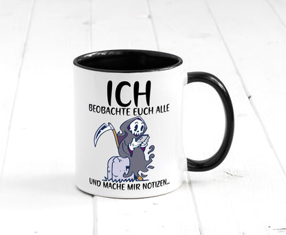 Ich beobachte euch | Sensenmann Sense Skelett Humor Geschenkidee Tasse