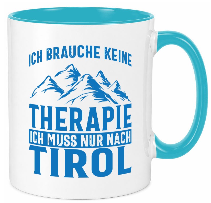 Keine Therapie, nur nach Tirol | Berge Geschenkidee Humor Tasse